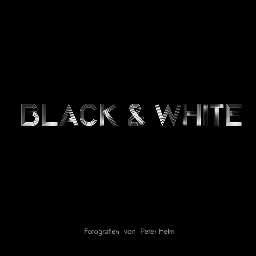 Helm, Peter : BLACK & WHITE